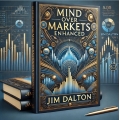 Jim Dalton - Mind Over Markets Enhanced